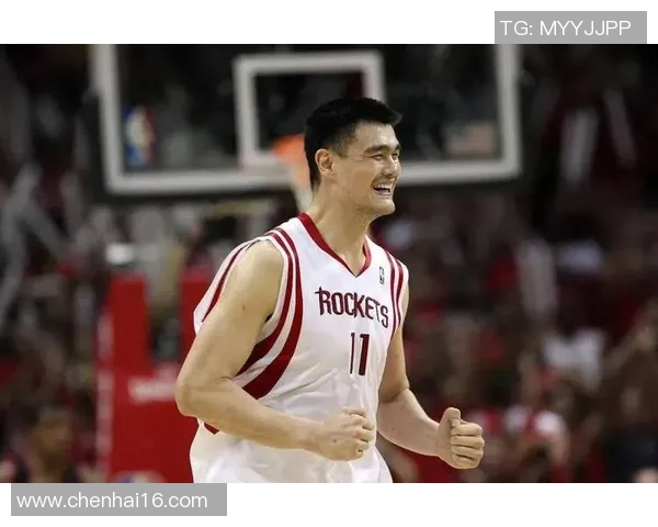姚明在NBA的辉煌历程与传奇瞬间回顾